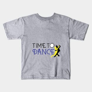 Time To Dance Kids T-Shirt